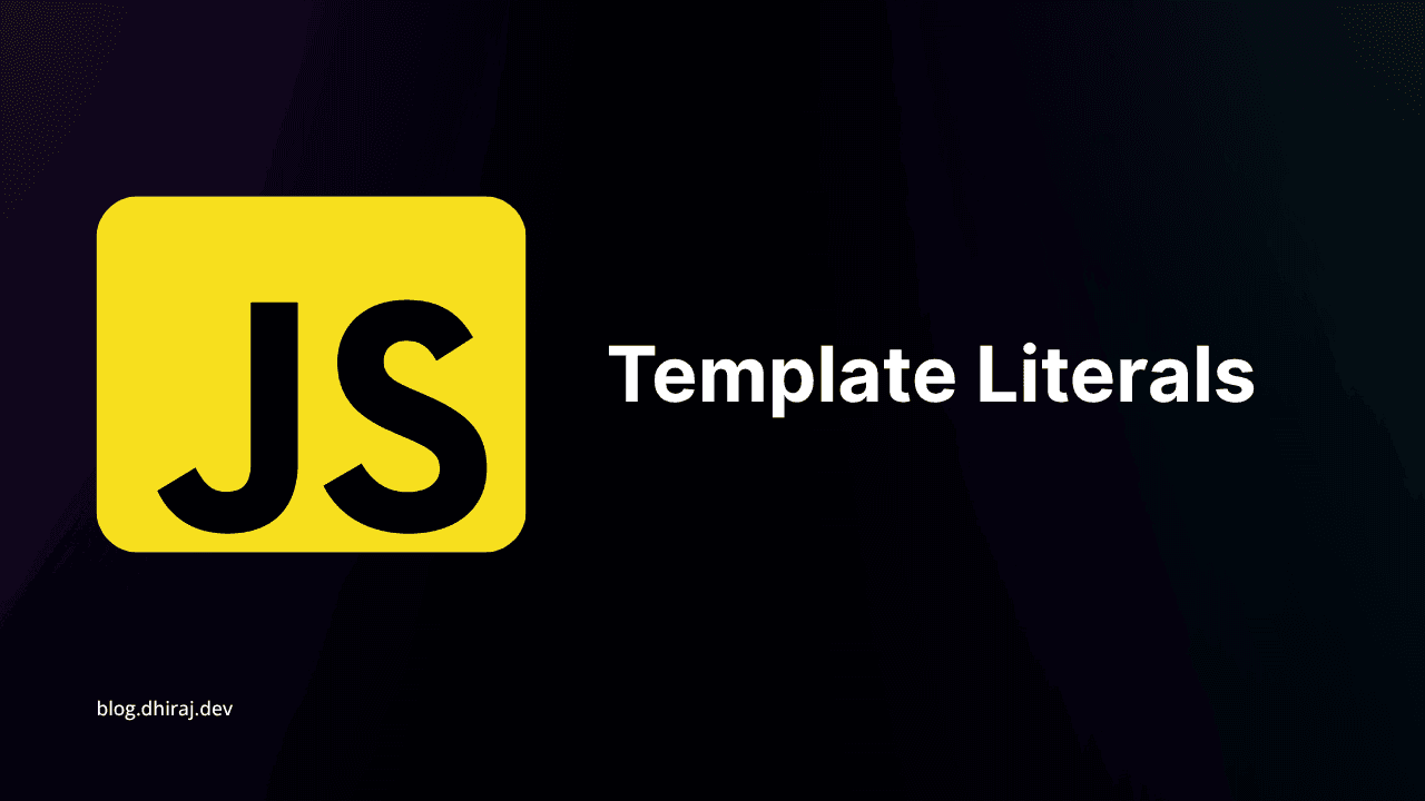 Template Literals in JavaScript