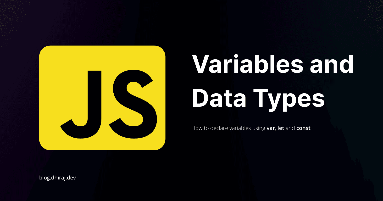 Understanding Variables and Data Types in JavaScript