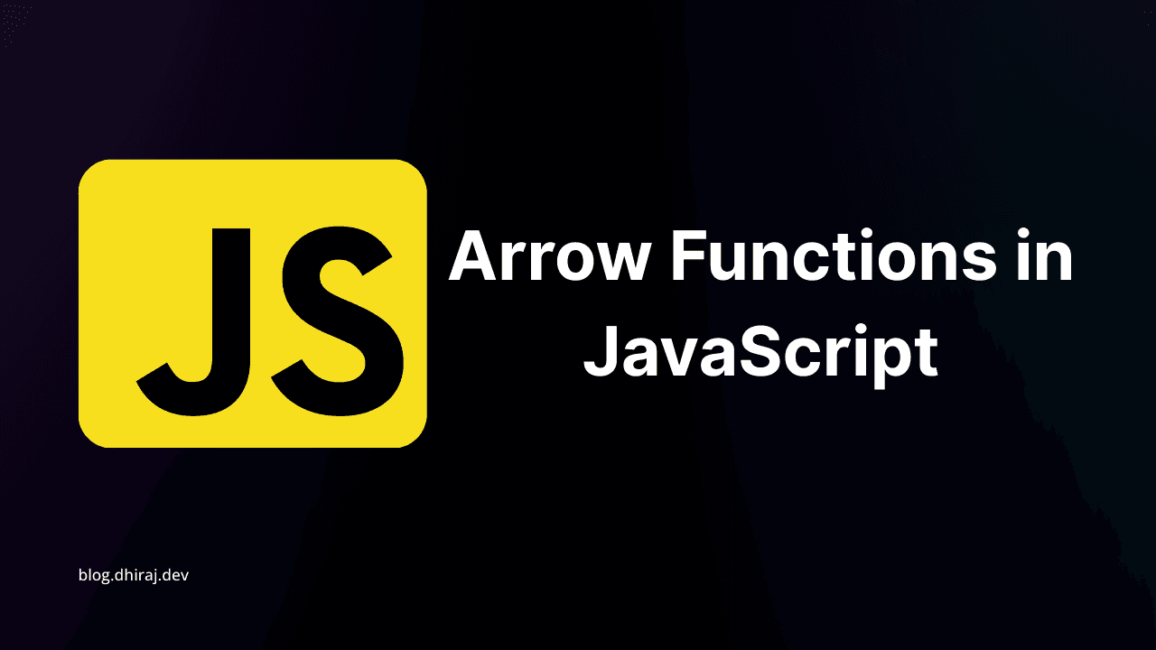 Arrow Functions in JavaScript: A Simpler Way to Write Functions